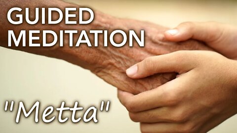 Loving Kindness (Metta) guided meditation
