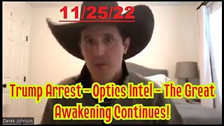 Derek Johnson Latest Bombshell: Trump Arrest - Optics Intel - The Great Awakening Continues!