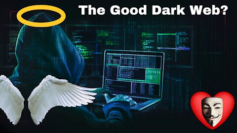 The Good Side of the Dark Web : Simply Explained