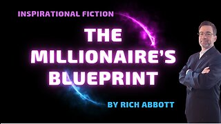 The Millionaire's Blueprint - Part One
