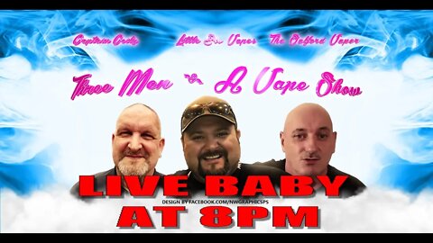 Three men and a vape show #19 we are back