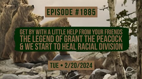 Owen Benjamin | #1885 Get By With A Little Help From Your Friends - The Legend Of Grant The Peacock & We Start To Heal Racial Divisions