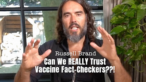 Russell Brand: Can We REALLY Trust Vaccine Fact-Checkers??!