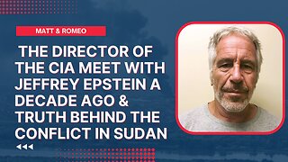 The Director of the CIA Meet with Jeffrey Epstein a Decade Ago & Truth Behind the Conflict in Sudan
