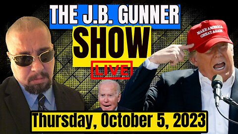 FBI's War on MAGA, Trump Speaker, Biden's Border Wall, & More! | The J.B. Gunner Show | #3 | 10/5/23