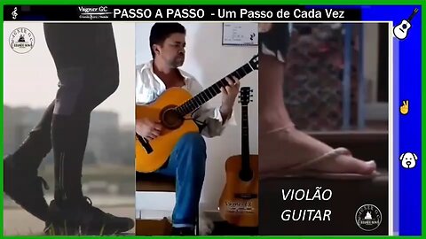 PASSO A PASSO (III) Um Passo de Cada Vez 🚶‍♂️🚶‍♀️❤ | VAGNER GC - Violão - Guitar - Musica - Music