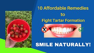 10 Natural Remedies | to fight tartar build-up | July 2023
