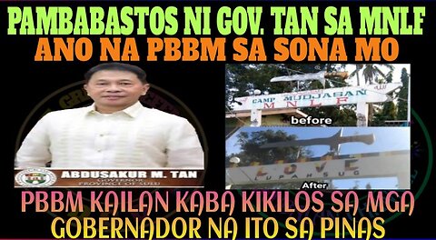 pambabastos ni governor tan sa kampo ng mnlf ano kaya ang magiging resulta sa susunod na araw