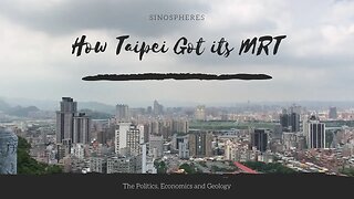 How Taipei Got Its Mass Rapid Transit