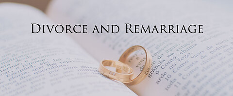 Marriage, Divorce, Separation, and Remarriage