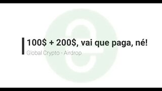 Finalizado - Airdrop - Site - GlobalCrypto - 100$ + 200$ 20/03/21