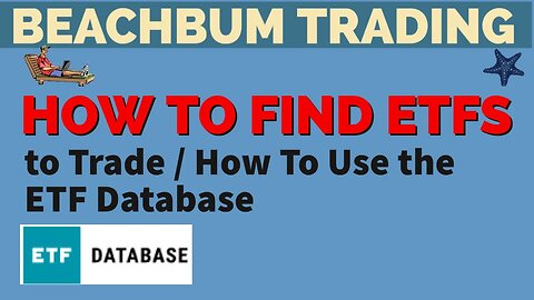 How to Find ETFs to Trade / How To Use the ETF Database | Part 1
