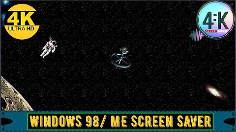 SCREENSAVER 4K | Space | Windows 98 / ME Screensaver