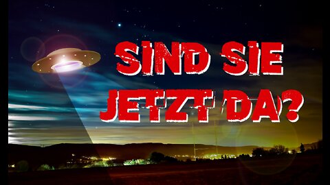 Sind sie jetzt da?