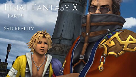 Final Fantasy X Part 9 - Sad Reality