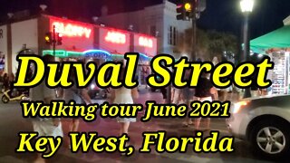 Duval Street - Key West Florida walking tour June 2021