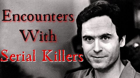 Encounters With Serial Killers Horror Stories | True Scary Stories