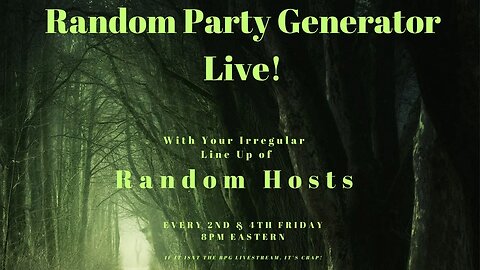 Random Party Generator Live! Tonight @ 8 PM Eastern