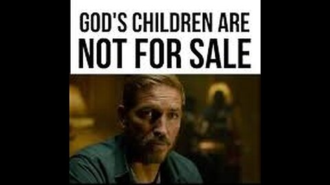 Gods Children are NOT for sale 🎬