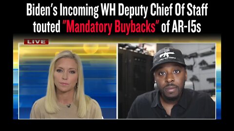 Biden's Incoming WH Deputy Chief Of Staff touted "mandatory buybacks" of AR-15s