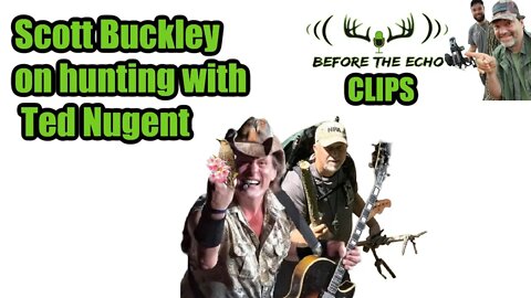 Scott Buckley on hunting with Ted Nugent
