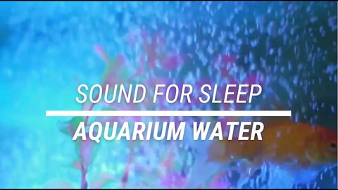 Sound for sleep || Aquarium Water || 3 hours