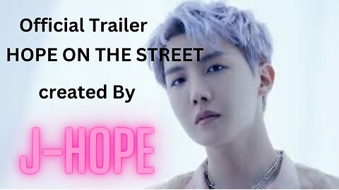 HOPE ON THE STREET Main Trailer ! Created by J-Hope #trendingnews #bts #btsarmy #ytshorts