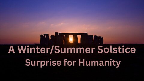 A Winter/Summer Solstice Surprise for Humanity ∞The Andromedan Council of Light by Daniel Scranton