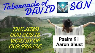 Shadow of Shaddai Psalm 91 Aaron Shust Mountains Lyric Video