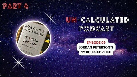 Jordan Peterson's 12 Rules for Life (Part 4 of 4) | EP 09