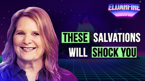 THESE SALVATIONS WILL SHOCK YOU ElijahFire: Ep. 324 – CINDY MCGILL