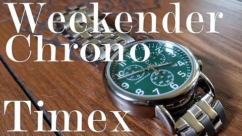 A Weekender for the Weekend, Timex Weekender Chronograph Review TWC066500