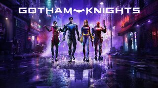 Gotham Knights - Start Off Episode 68