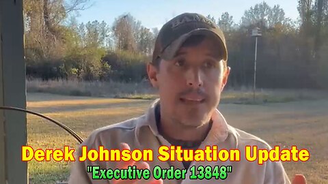 Derek Johnson Situation Update: "Executive Order 13848"