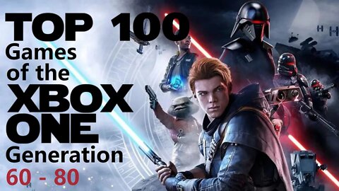 Xbox One Generation Top 100. Pt2 (60-80)