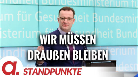 Wir müssen draußen bleiben | Von Roland Rottenfußer