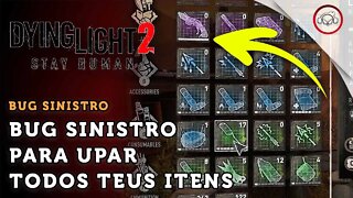 Dying Light 2 Stay Human, Bug sinistro de como upar teus itens de graça | super dica PT-BR