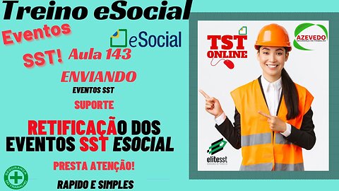 Aula 143 Retificação dos Eventos de SST no eSocial TSTONLINE Sistemas