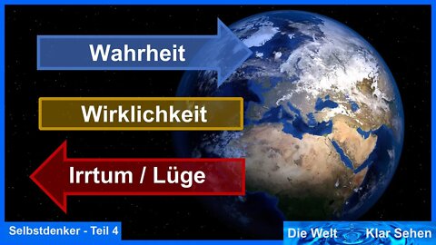 Wahrheit wird überbewertet - Wahrheit vs. Lüge bzw. Wirklichkeit vs. Rechthaberei - Was ist was?