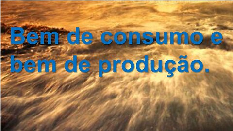 (8) Bens de consumo e bens de produção