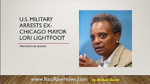 u.s. Military Arrests Ex-Chicago Mayor Lori Lightfoot for Treason