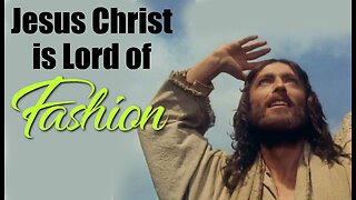 Jesus Christ is Lord of Fashion