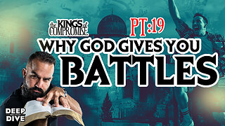 Dive Bible Study | Kings of Compromise pt19: Why God gives you battles.