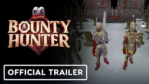 Old School RuneScape - Official Bounty Hunter Launch Trailer