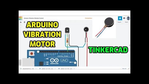 How to use Arduino with Vibration Motor on Tinkercad