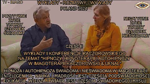 HIPNOZA I AUTOHIPNOZA ŚWIADOMA I NIEŚWIADOMA W IMAGOTERAPII. INTELIGENCJA,NAUKA I MĄDROŚĆ JEST CZĘSĆIĄ PODŚWIADOMOŚCI. EDUKACJA,WIEDZA I WIARA JEST CZĘSCIĄ ŚWIADOMEGO UMYSŁU.