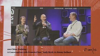 100 Cities Training - A Conversation with Francis Chan, Andy Byrd, and Jimmy Seibert