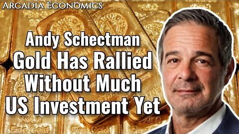 Andy Schectman: Gold Has Rallied Without Much US Investment Yet