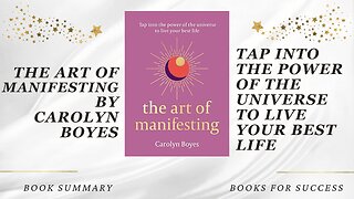 The Art of Manifesting: Tap into the power of the universe to create change. by Carolyn Boyes
