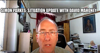 Simon Parkes: Situation Update With David Mahoney (